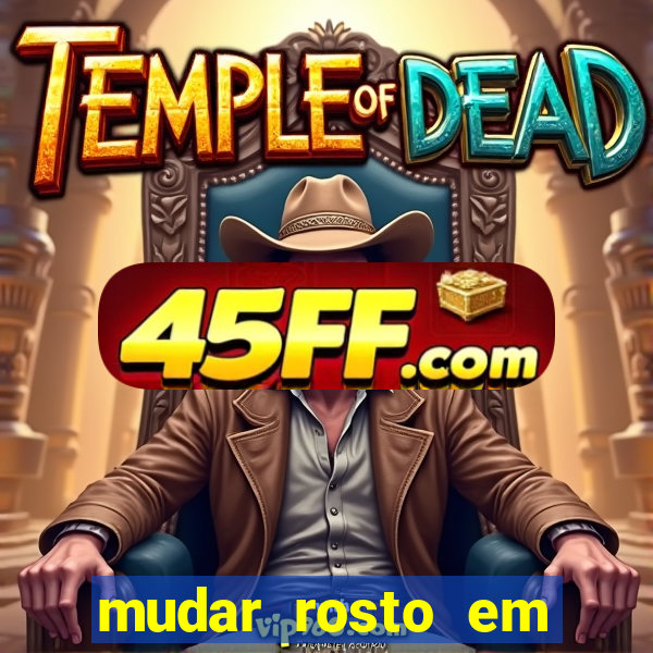 mudar rosto em fotos online